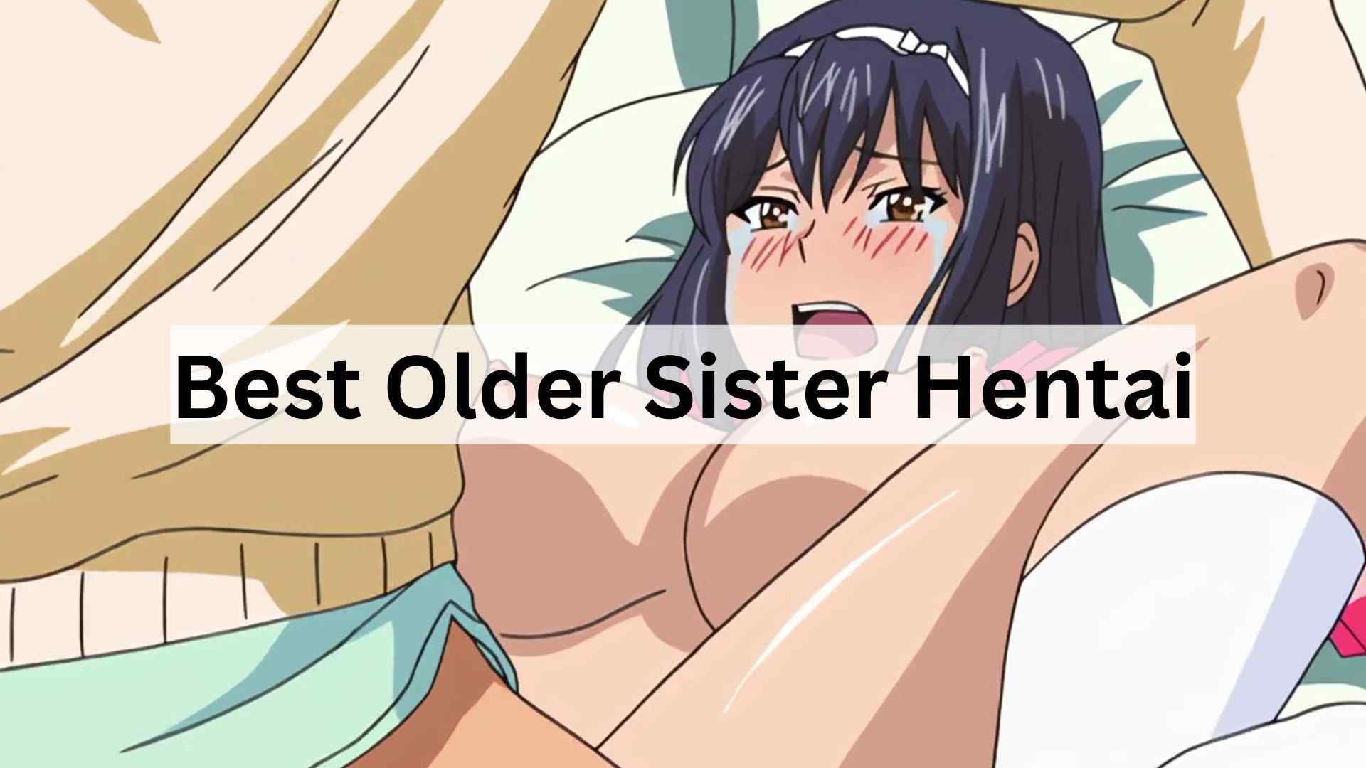 Best Older Sister Hentai